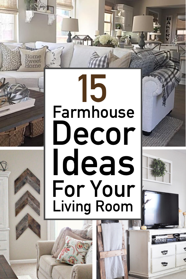 15 Gorgeous Farmhouse Decor Ideas For Your Living Room The Unlikely Hostess