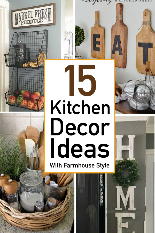 15 Kitchen Decor Ideas With Farmhouse Style - The Unlikely Hostess